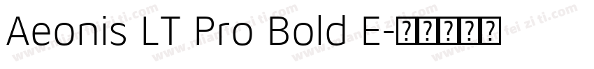 Aeonis LT Pro Bold E字体转换